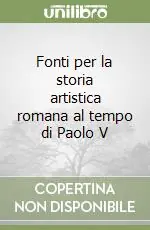Fonti per la storia artistica romana al tempo di Paolo V Promozione