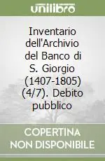 Offerta Speciale Inventario dell‘Archivio del Banco di S. Giorgio (1407-1805) (4/7).Debito pubblico
