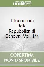 I libri iurium della Repubblica di Genova. Vol. 1/4 Offerta Del Giorno