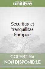 Securitas et tranquillitas Europae Esclusivo