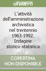 A Buon Prezzo L‘attività dell‘amministrazione archivistica nel trentennio 1963-1992. Indagine storico-statistica