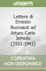 Prezzo Basso Lettere di Ernesto Buonaiuti ad Arturo Carlo Jemolo (1921-1941)