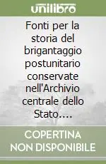 Pagamento Sicuro Fonti per la storia del brigantaggio postunitario conservate nell‘Archivio centrale dello Stato. Tribunali militari straordinari. Inventario
