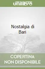Nostalgia di Bari Promozione Esclusiva