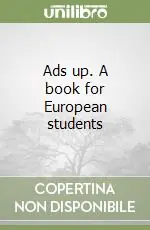 Ultima Occasione Ads up. A book for European students