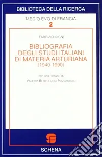 Bibliografia degli studi italiani di materia arturiana (1940-1990) Scelto Dai Clienti