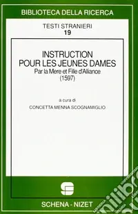 Prezzo Di Fabbrica Instruction pour les jeunes dames, par la mère et fille d‘alliance (1597)