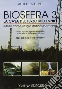 Prezzo Scontato Biosfera tre la casa del terzo millennio intesa come rifugio antinquinamento