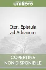 Iter. Epistula ad Adrianum Compra Adesso