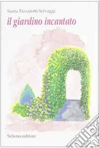 Il giardino incantato A Buon Prezzo