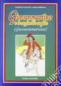 Giovanmartino e le reginelle rapite Must-Have