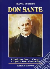 Don Sante Perna. L‘istituto Casa orfani del Sacro Cuore. I Servi della carità di don Guanella in Puglia Direttamente Dal Produttore