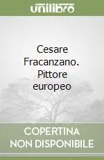 Cesare Fracanzano. Pittore europeo Offerta Lampo