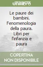 Bestseller Le paure dei bambini. Fenomenologia della paura. Libri per l‘infanzia e paura