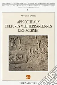 Occasione Approche aux cultures méditerranéenne des origines