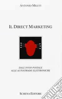 Il direct marketing. Dall‘invio postale alle autostrade elettroniche Promozione Esclusiva