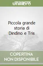 Piccola grande storia di Dindino e Tris Economico