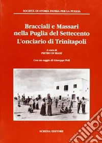 Bracciali e massari nella Puglia del Settecento. L‘onciario di Trinitapoli Di Tendenza