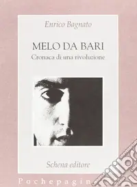 Direttamente Dal Produttore Melo da Bari. Cronaca di una rivoluzione