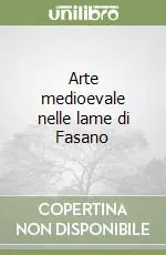 Arte medioevale nelle lame di Fasano Subito Disponibile