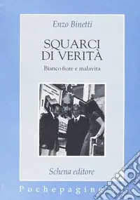 Ultimissimo Modello Squarci di verità. Biancofiore e malavita