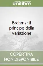 Ultima Occasione Brahms il principe della variazione