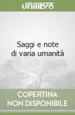 Saggi e note di varia umanità Consegna Rapida