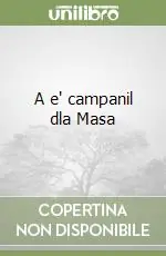 A e‘ campanil dla Masa Prezzo Basso