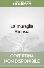 La muraglia Alidosia Affare