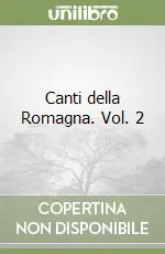 Compra Adesso Canti della Romagna. Vol. 2