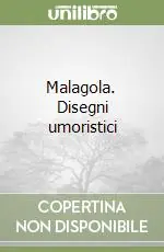 Acquista Ora Malagola. Disegni umoristici