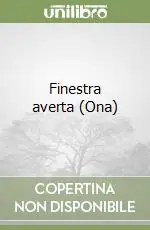 Compra Adesso Finestra averta (Ona)
