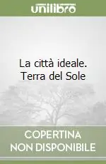 Subito Disponibile La città ideale. Terra del Sole