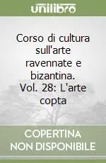 Direttamente Dal Produttore Corso di cultura sull‘arte ravennate e bizantina. Vol. 28 L‘arte copta