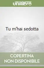 Tu m‘hai sedotta Di Tendenza