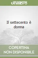 Il settecento è donna Subito Disponibile