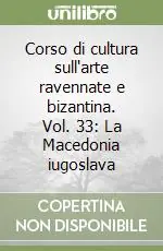 Promo Stagionale Corso di cultura sull‘arte ravennate e bizantina. Vol. 33 La Macedonia iugoslava