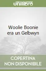 Woolie Boonie era un Gelbwyn Novità