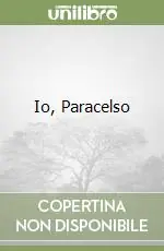 Io, Paracelso Promo Stagionale