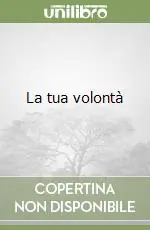 La tua volontà Promozione Esclusiva