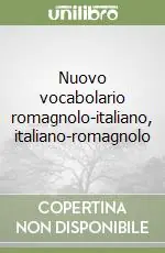 Super Prezzo Nuovo vocabolario romagnolo-italiano, italiano-romagnolo