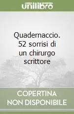 Quadernaccio. 52 sorrisi di un chirurgo scrittore Affare