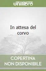 In attesa del corvo Vendita Finale