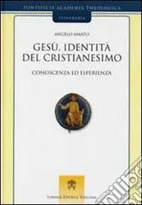 Reso Gratuito Gesù, identità del cristianesimo. Conoscenza ed esperienza