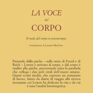 Prezzo Scontato La voce del corpo. Il ruolo del corpo in psicoterapia