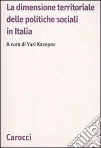 Reso Gratuito La dimensione territoriale delle politiche sociali in Italia