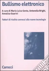 Bullismo elettronico. Fattori di rischio connessi alle nuove tecnologie Consegna Rapida