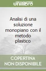 Analisi di una soluzione monopiano con il metodo plastico Offerta Lampo