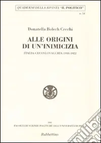 Bestseller Alle origini di un‘amicizia. Italia-Cecoslovacchia 1918-1922
