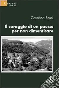 Il coraggio di un paese. Per non dimenticare Offerta Speciale
